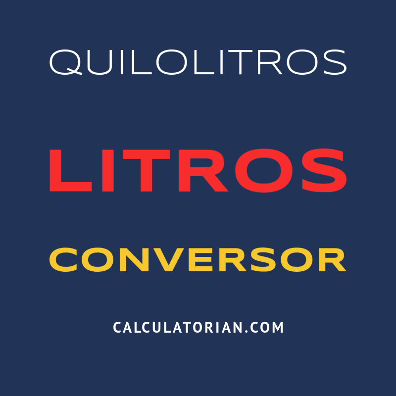 Converter De Quilolitros Para Litros